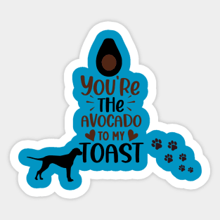 you are the avocado to my toast t shirt Sticker